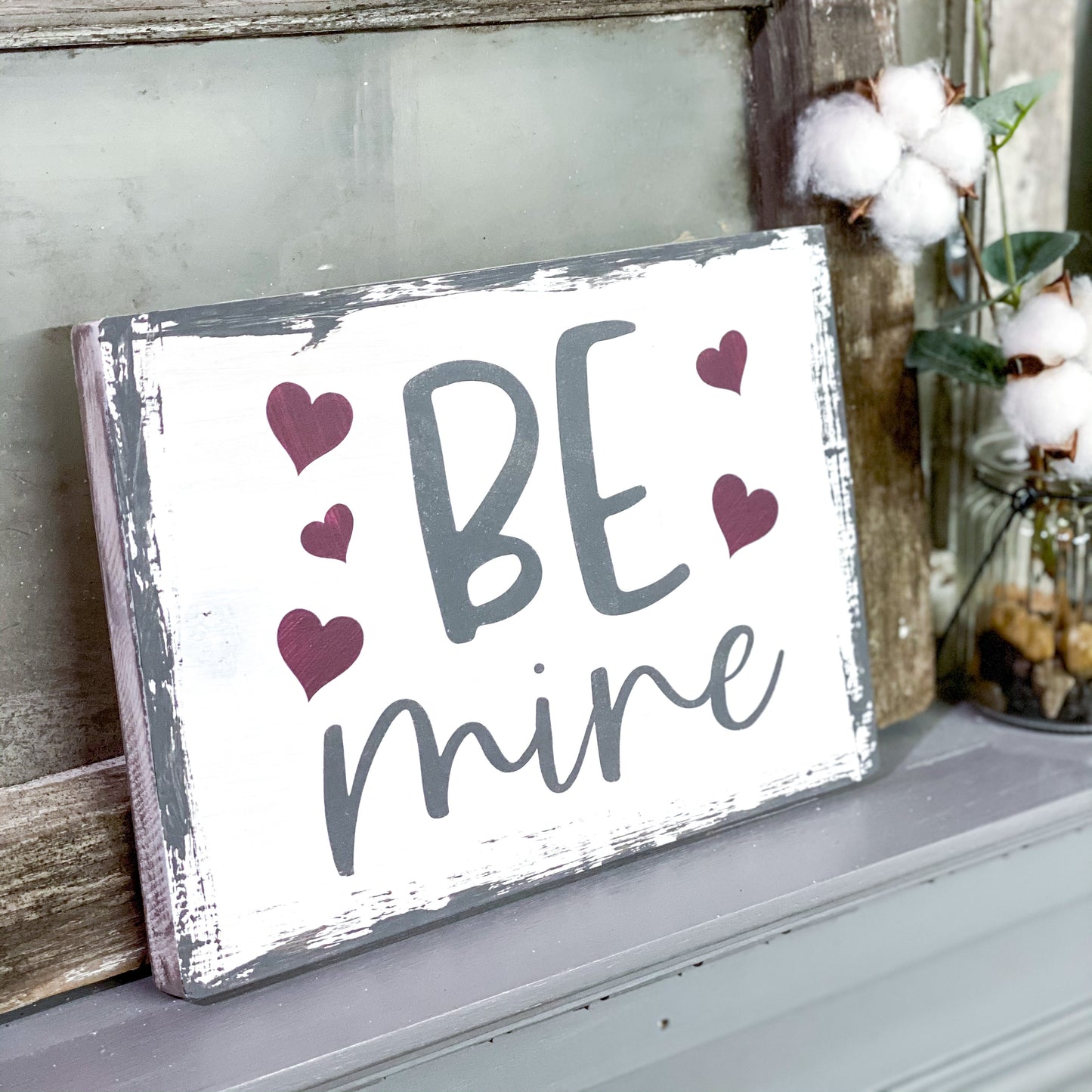 Be Mine Wood Sign