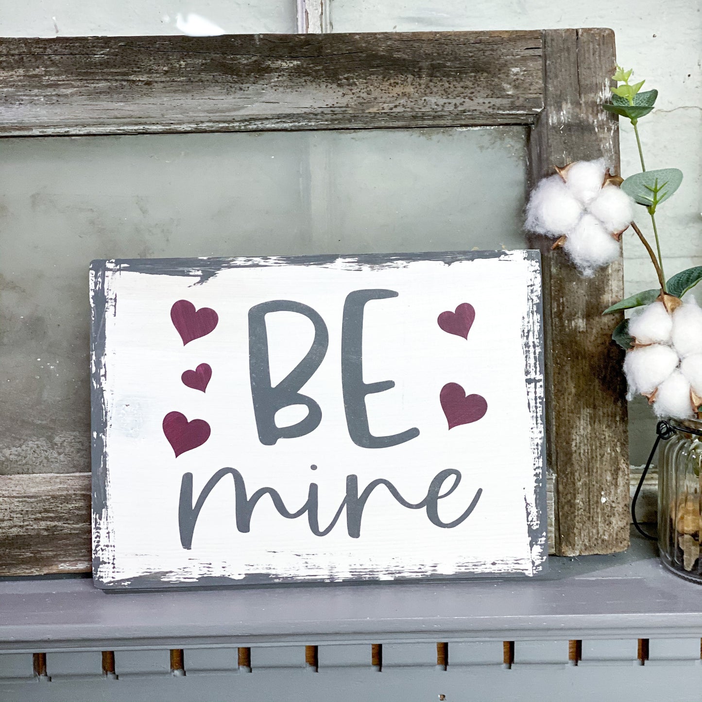 Be Mine Wood Sign