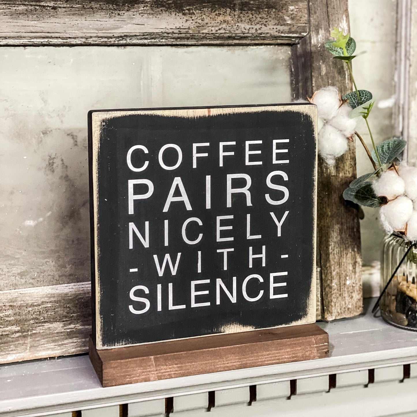 Coffee Pairs Well With Silence . Wood Sign