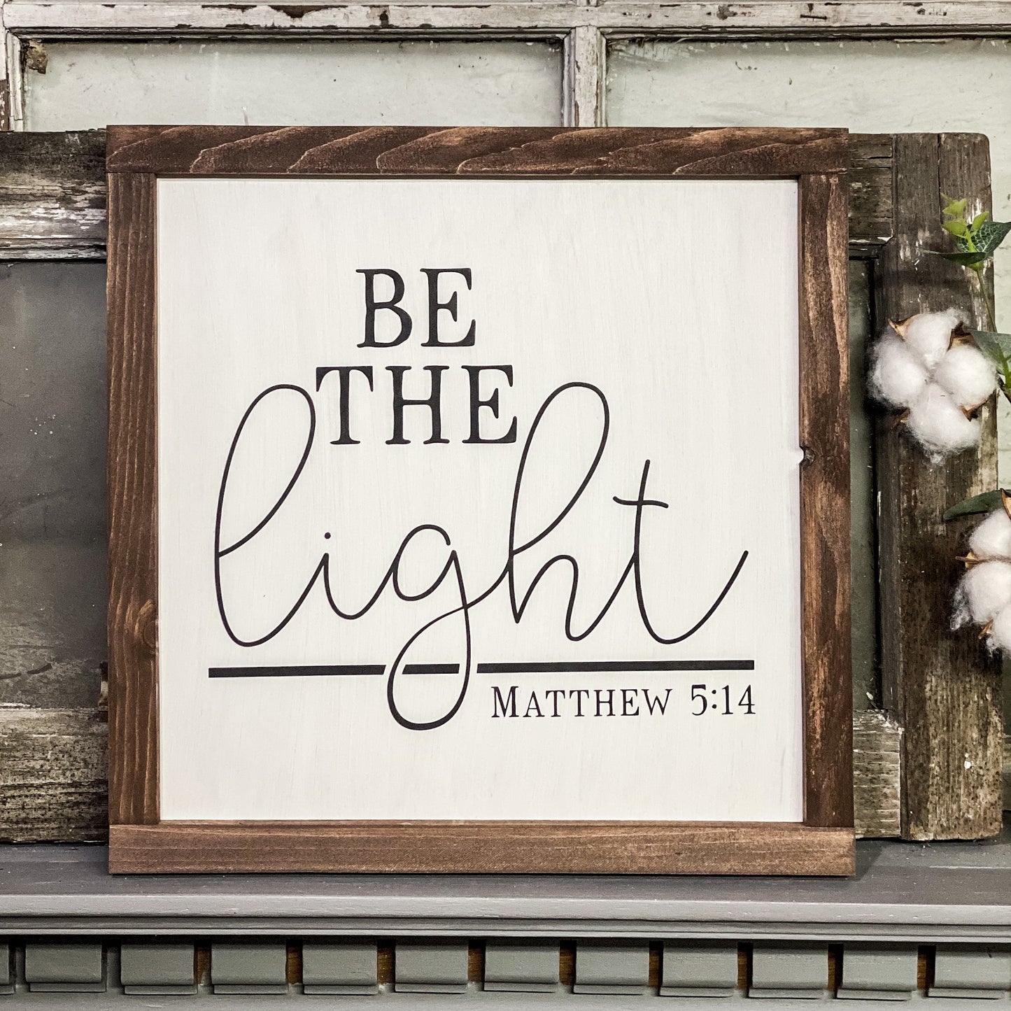 Be The Light . Wood Sign