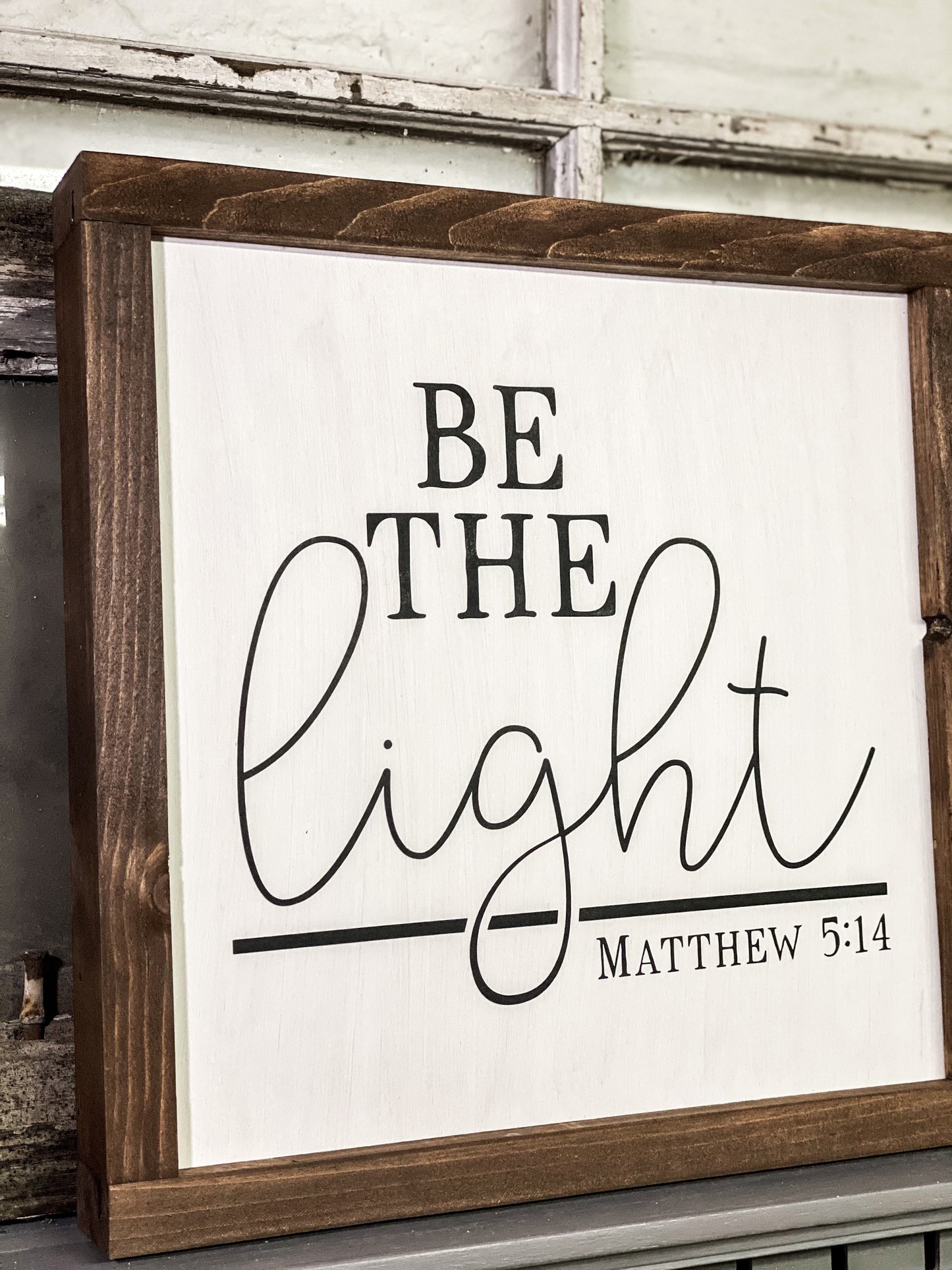 Be The Light . Wood Sign