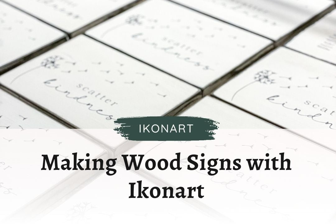 Making Wood Signs with Ikonart