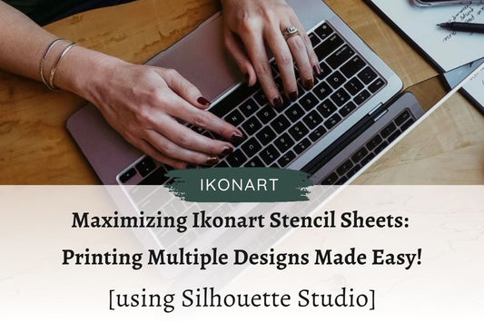 Maximizing Ikonart Stencil Sheets: Printing Multiple Designs Made Easy! [using silhouette studio]