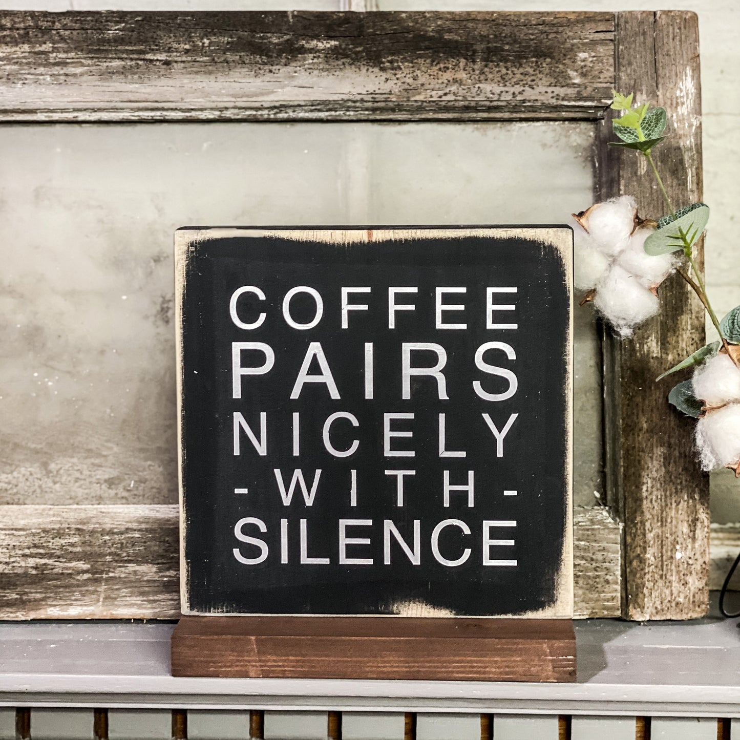 Coffee Pairs Well With Silence .  Wood Sign