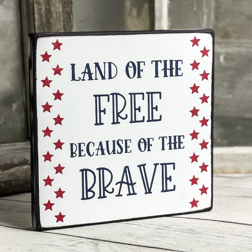Land of the Free Because of the Brave