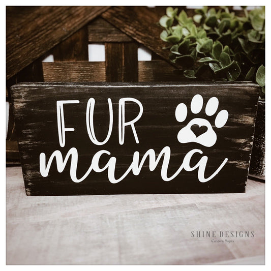 Fur Mama Mini Wood Sign