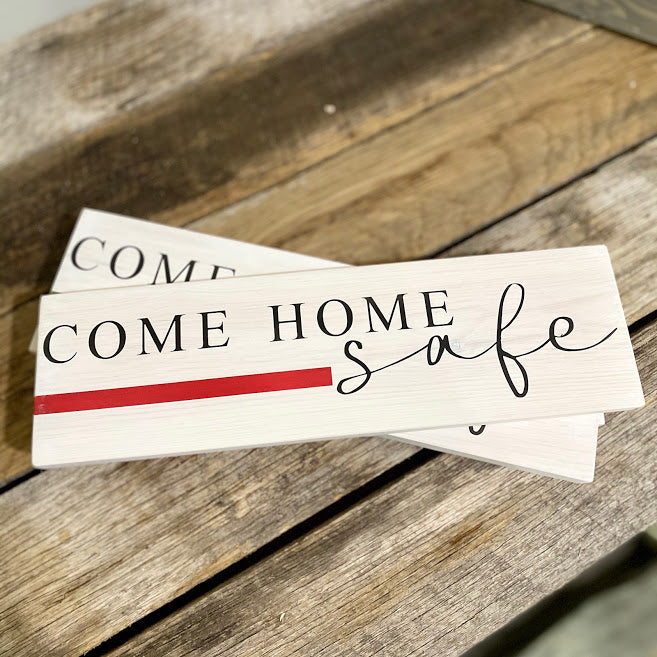 Come Home Safe Sign