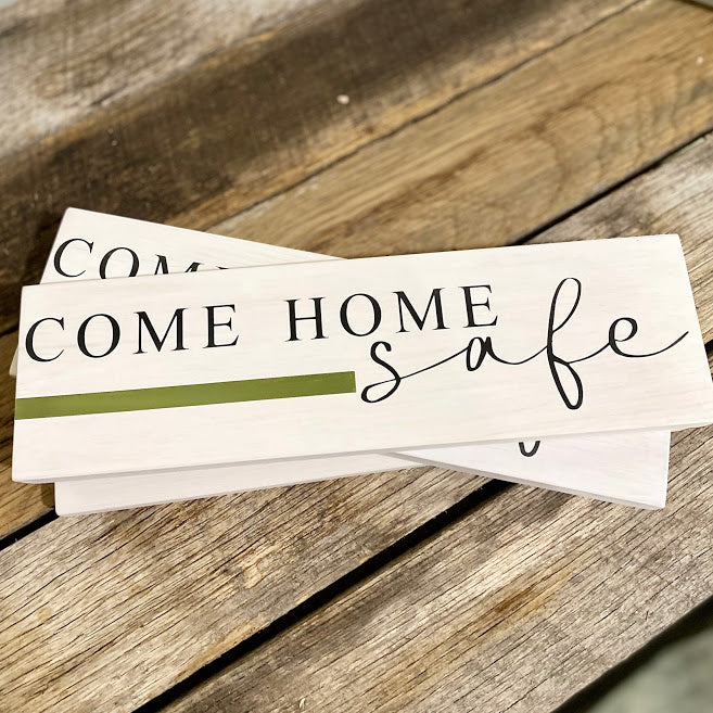Come Home Safe Sign