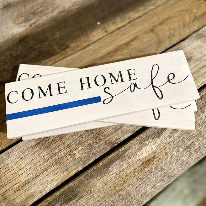 Come Home Safe Sign