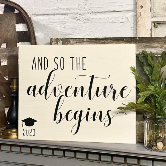 And So The Adventure Begins - with graduation year